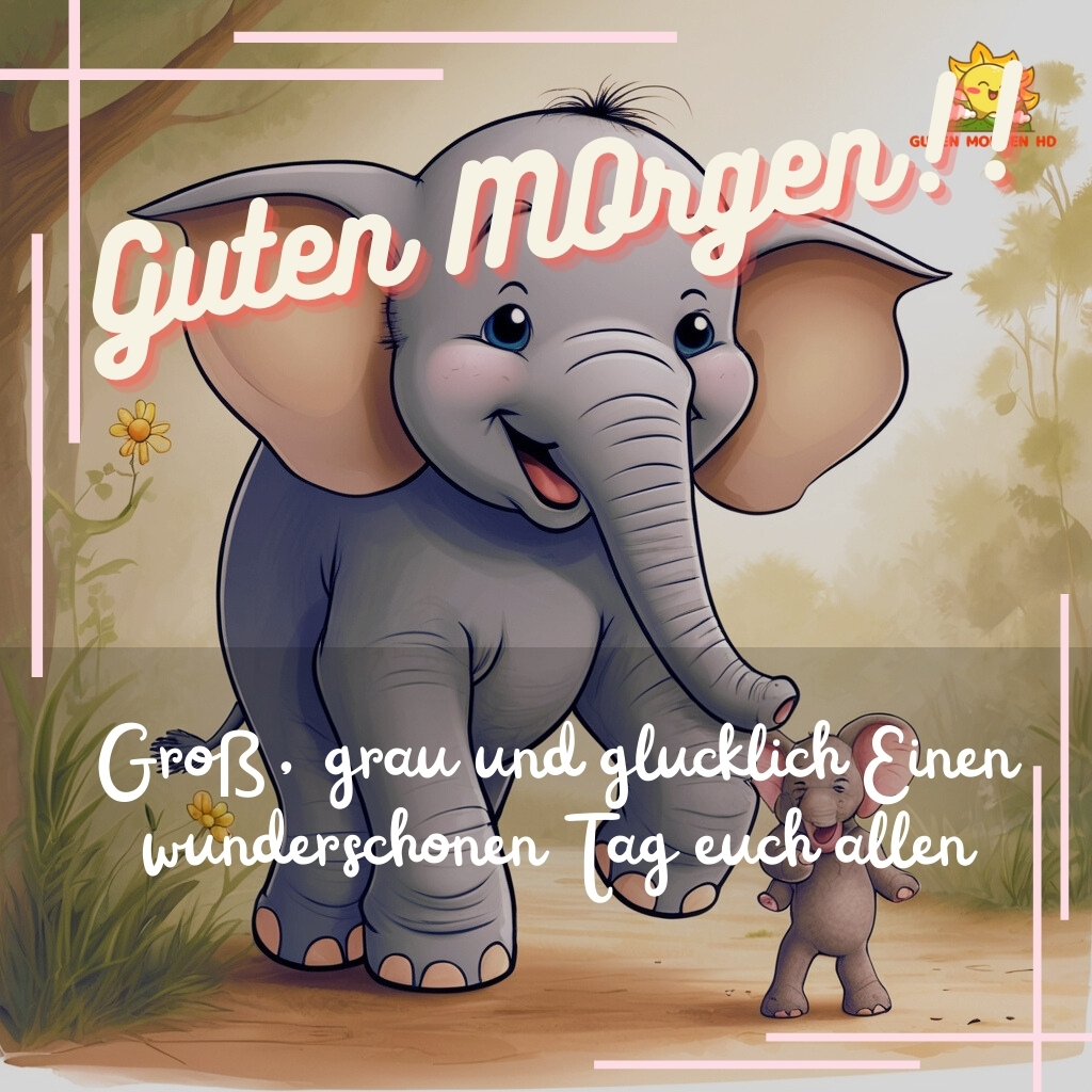 guten morgen bilder elefant neu kostenlos 25