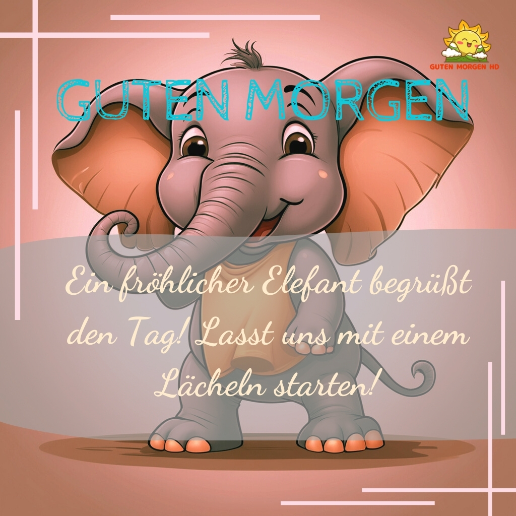 guten morgen bilder elefant neu kostenlos 28